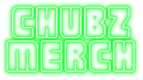 CHUBZ MERCH