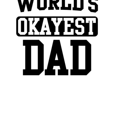 000295 Worlds Okayest Dad wtp Thumbnail